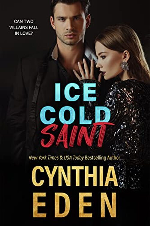 Ice Cold Saint by Cynthia Eden