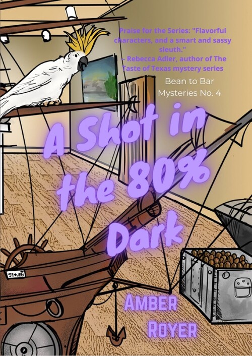 A Shot in the 80% Dark by Amber Royer