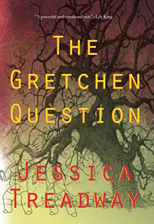The Gretchen Question by Jessica Treadway