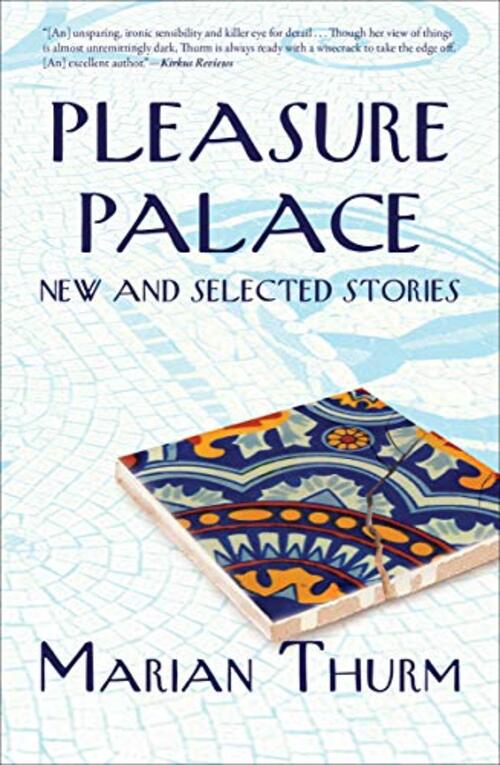 Pleasure Palace by Marian Thurm
