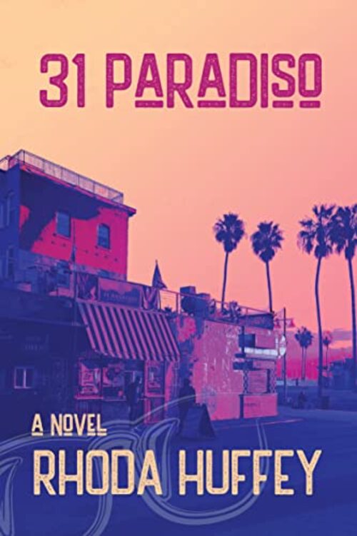 31 Paradiso by Rhoda Huffey