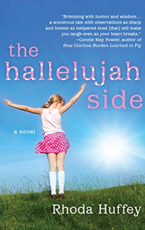 The Hallelujah Side by Rhoda Huffey