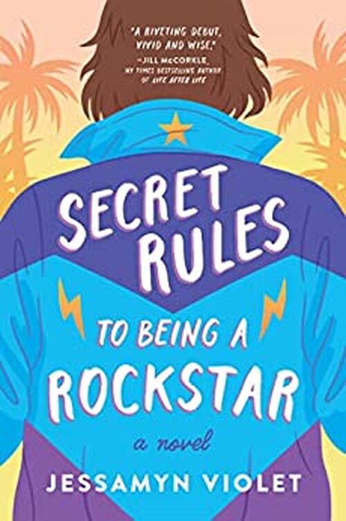 Secret Rules to Being a Rockstar by Jessamyn Violet