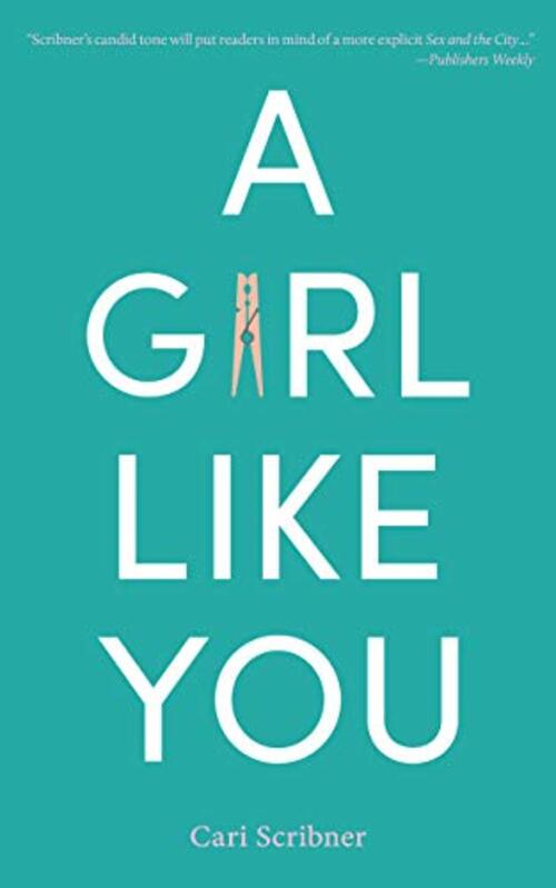 A Girl Like You by Cari Scribner