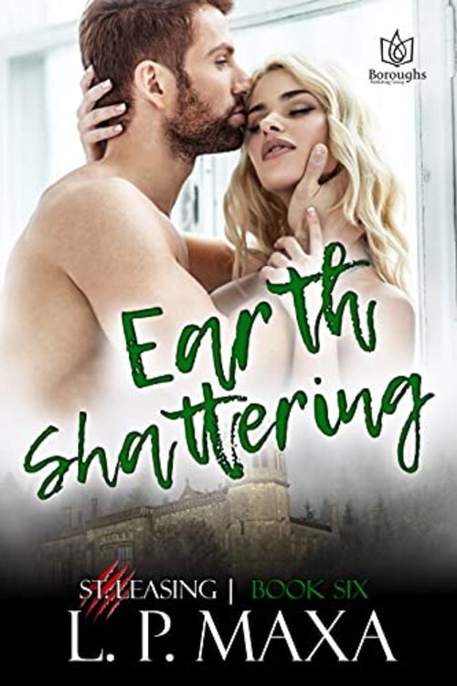 Earth Shattering by L.P. Maxa