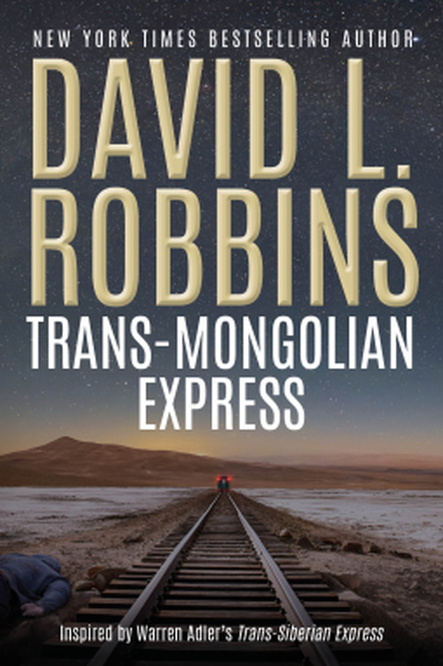 Trans-Mongolian Express by David L. Robbins