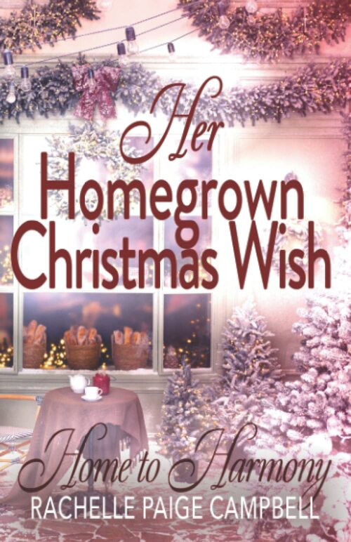 Her Homegrown Christmas Wish by Rachelle Paige Campbell
