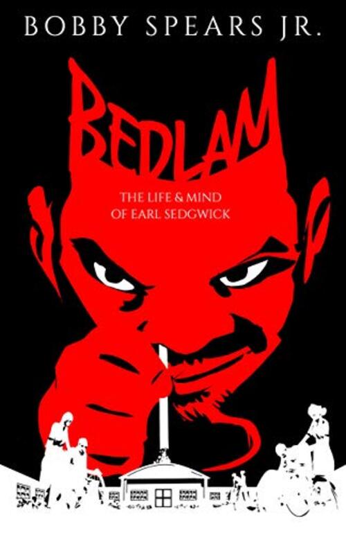 Bedlam by Bobby Spears, Jr.