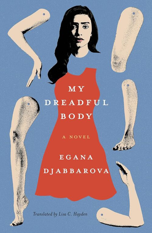 My Dreadful Body by Egana Djabbarova