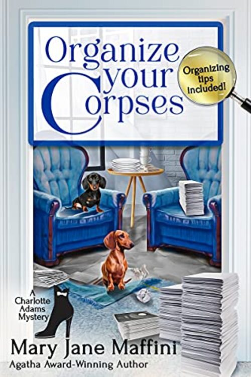 Organize Your Corpses by Mary Jane Maffini