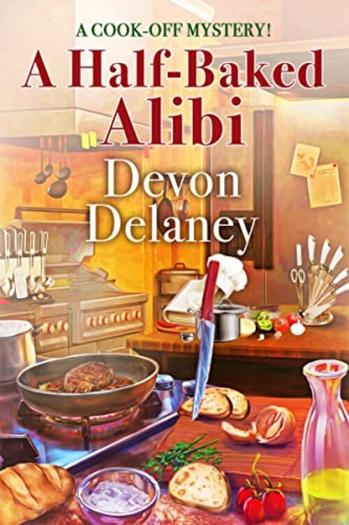 A Half-Baked Alibi by Devon Delaney