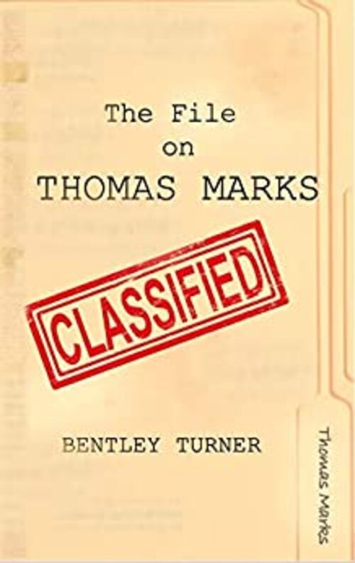 The File on Thomas Marks by Bentley Turner