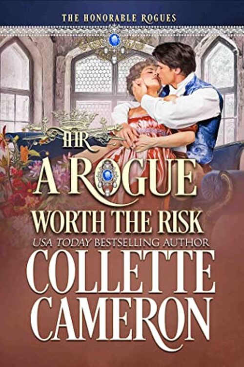 A Rogue Worth the Risk by Collette Cameron