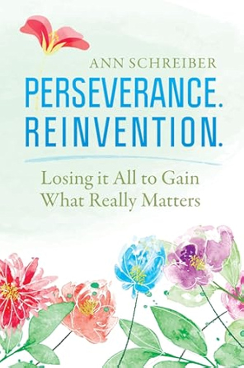 Perseverance. Reinvention. by Ann Schreiber