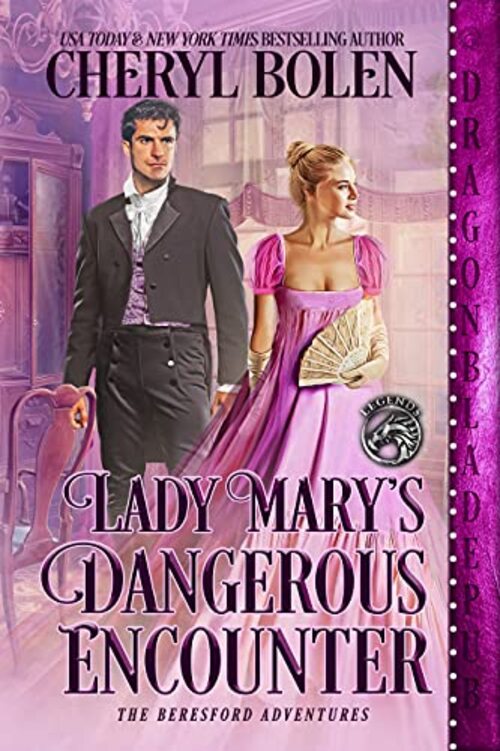 Lady Mary's Dangerous Encounter by Cheryl Bolen