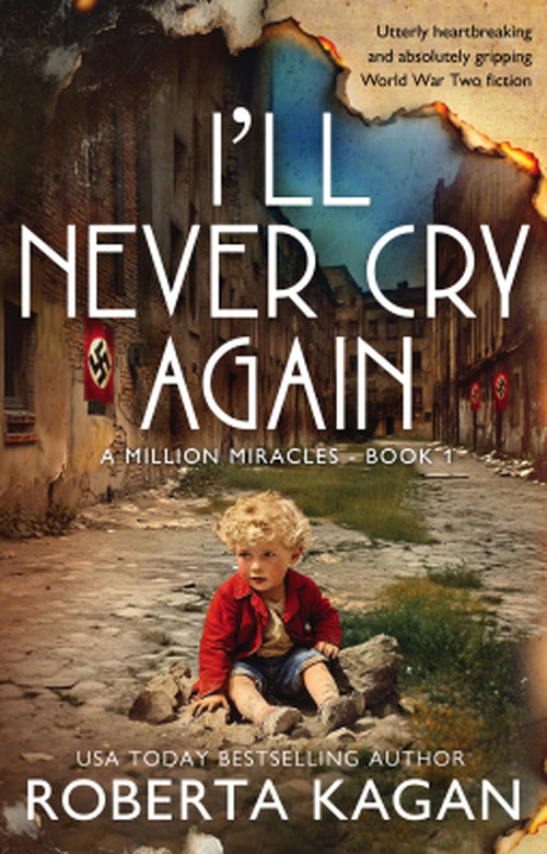 I'll Never Cry Again by Roberta Kagan