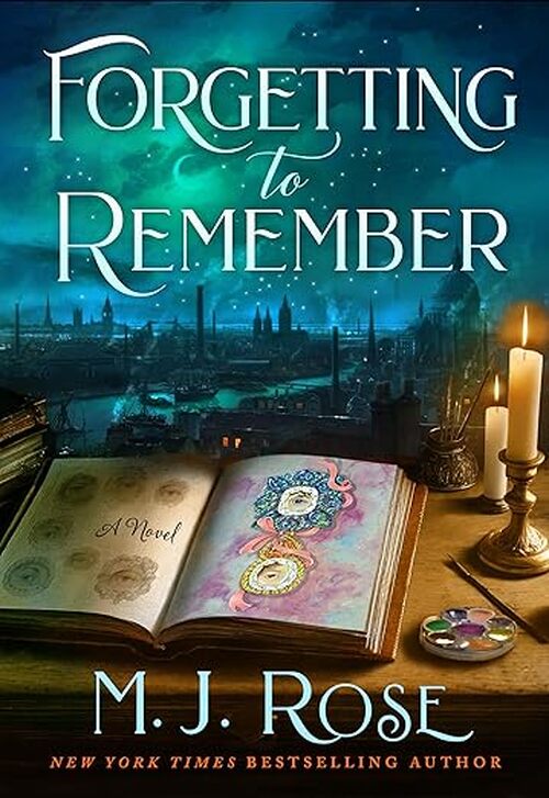 Forgetting to Remember by M.J. Rose