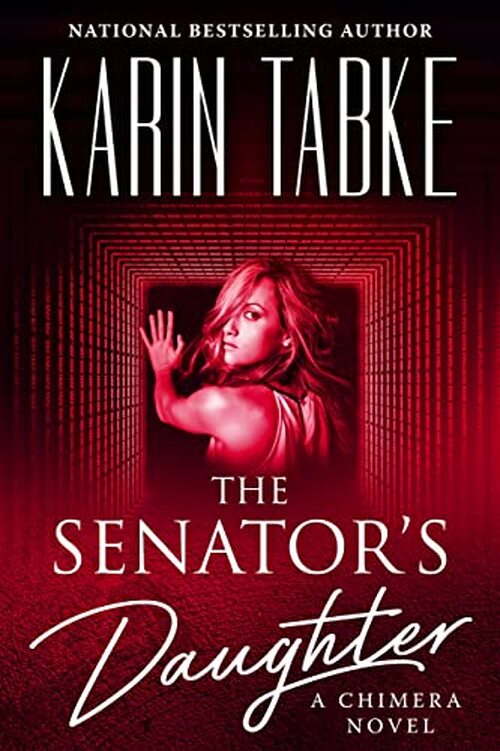The Senator's Daughter by Karin Tabke