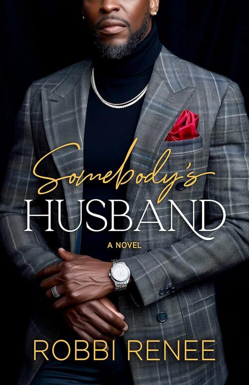 Somebody's Husband by Robbi Renee