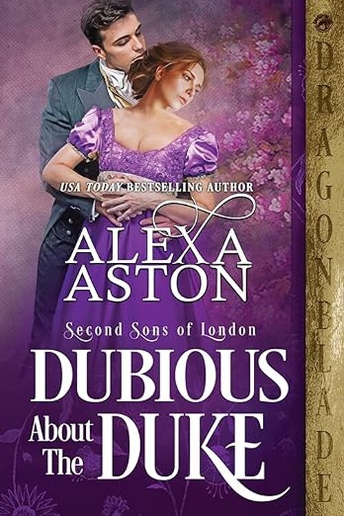 Dubious About The Duke by Alexa Aston