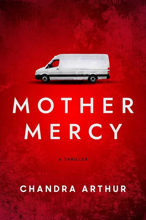 Mother Mercy by Chandra Arthur