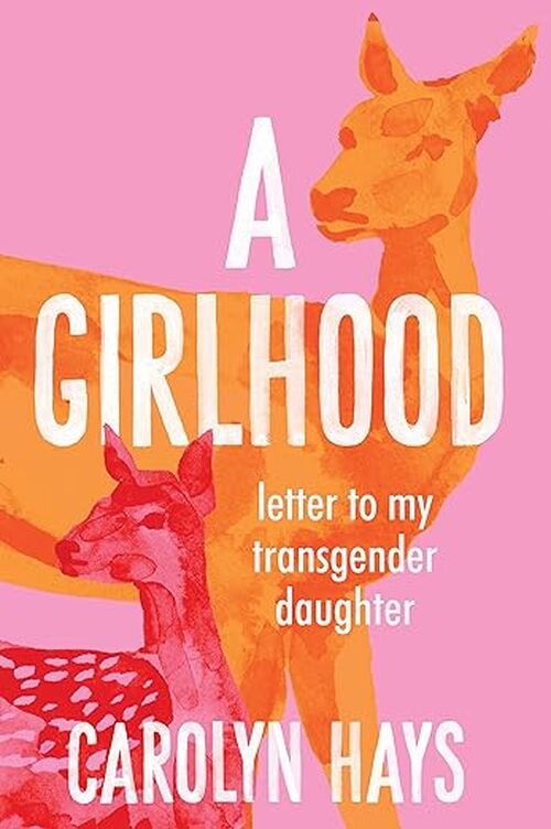 Letter to My Transgender Daughter by Carolyn Hays
