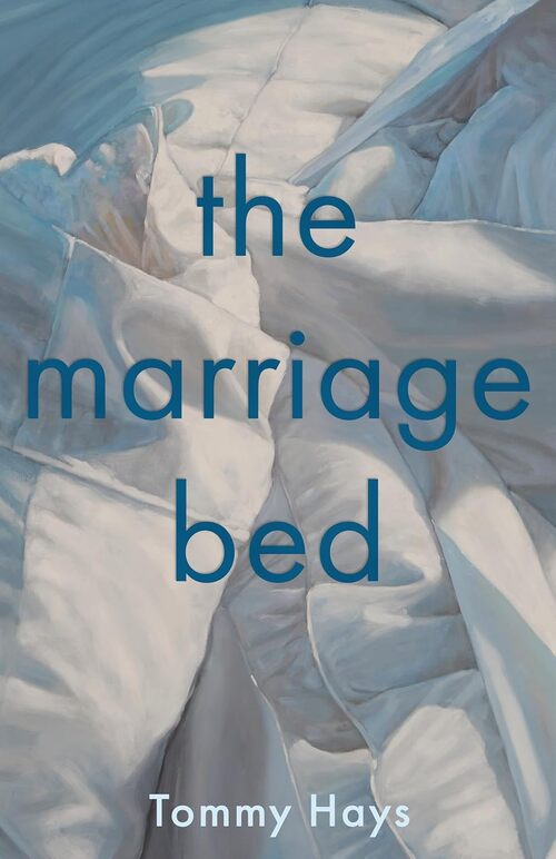 The Marriage Bed by Tommy Hays