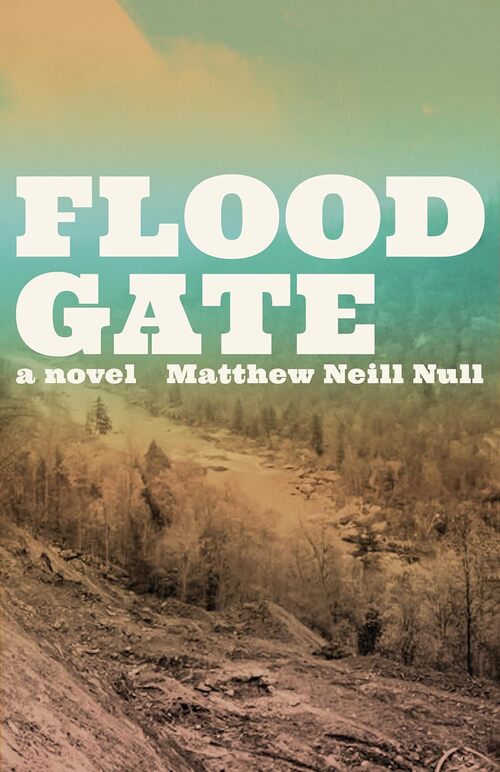 Floodgate by Matthew Neill Null