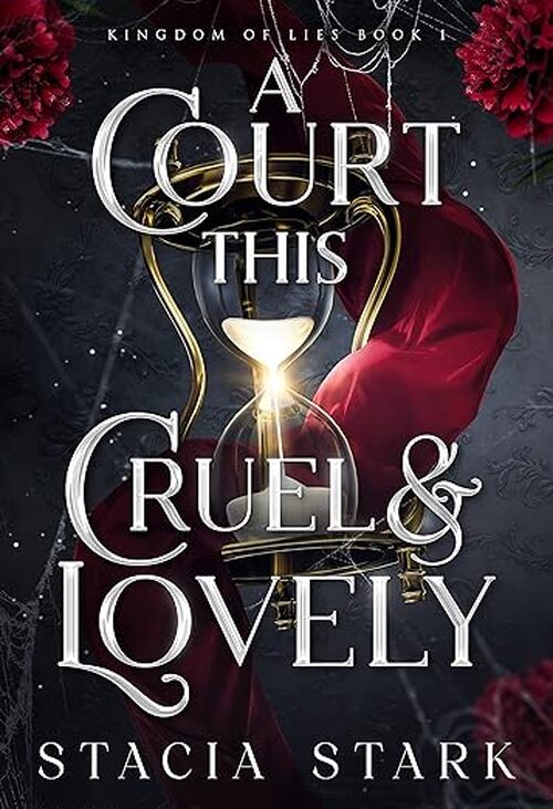 A Court This Cruel and Lovely by Stacia Stark