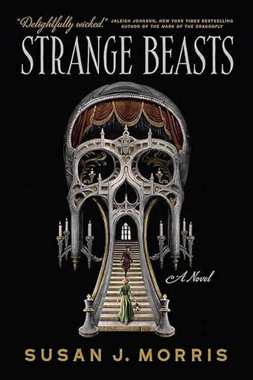 Strange Beasts by Susan J. Morris