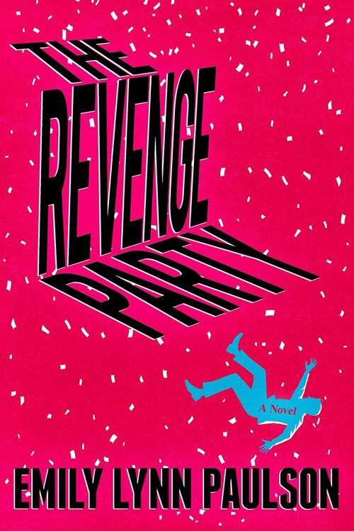 The Revenge Party by Emily Lynn Paulson