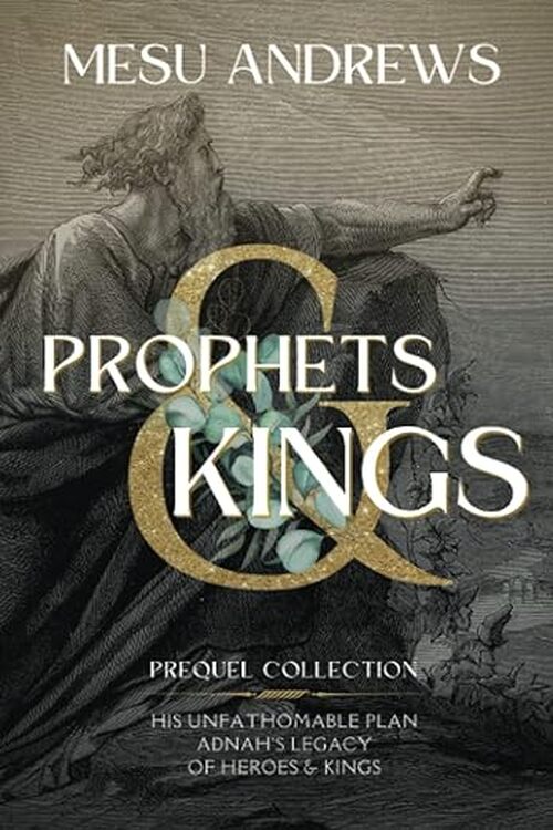 Prophets & Kings: Prequel Collection by Mesu Andrews