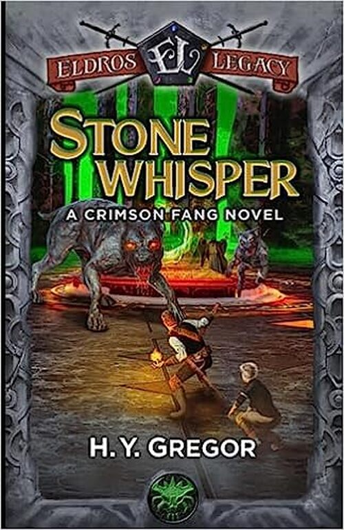 Stonewhisper: Crimson Fang (Eldros Legacy) by H.Y. Gregor