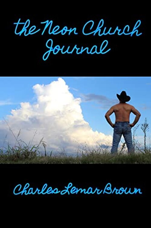 The Neon Church Journal by Charles Lemar Brown