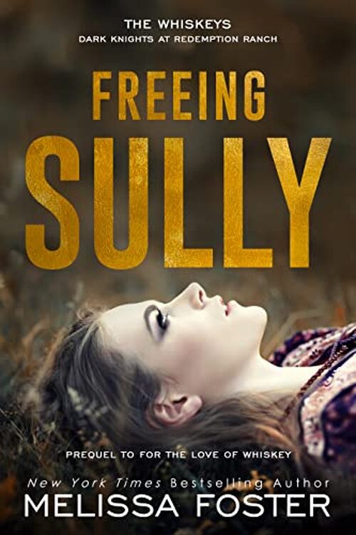 FREEING SULLY: PREQUEL TO FOR THE LOVE OF WHISKEY