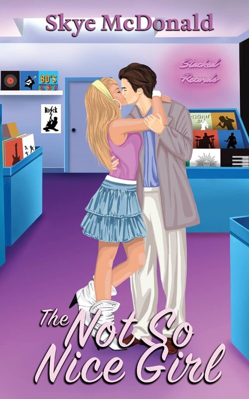 The Not So Nice Girl by Skye McDonald