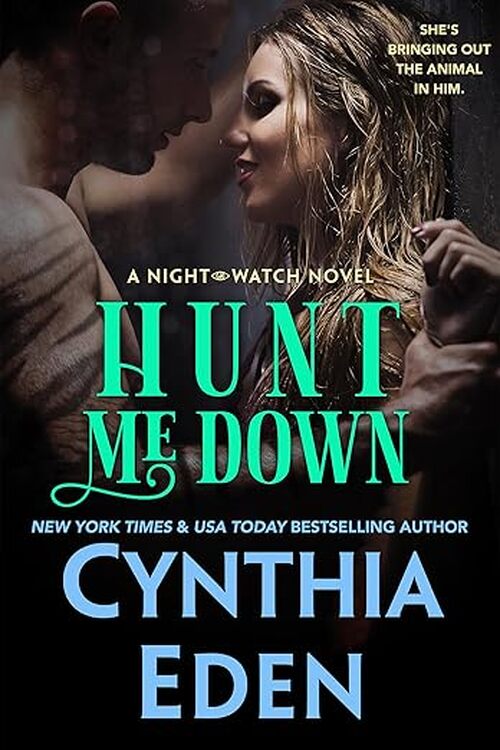 Hunt Me Down by Cynthia Eden