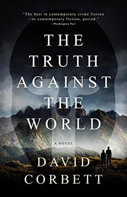 The Truth Against The World by David Corbett