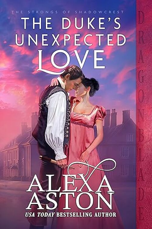 The Duke’s Unexpected Love by Alexa Aston
