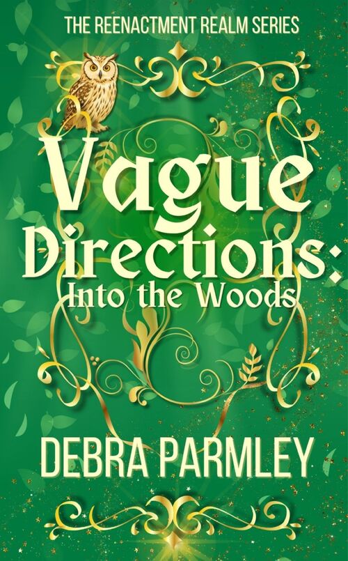 Vague Directions: Into the Woods by Debra Parmley