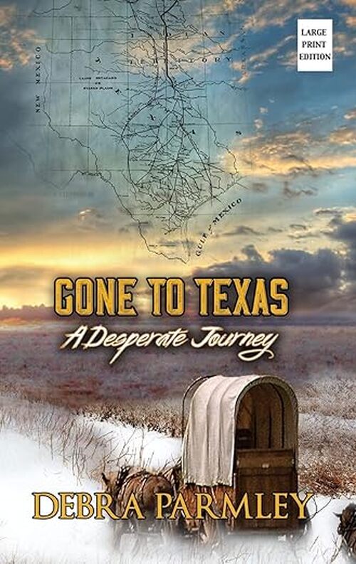 Gone to Texas by Debra Parmley