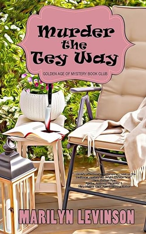 Murder the Tey Way by Marilyn Levinson