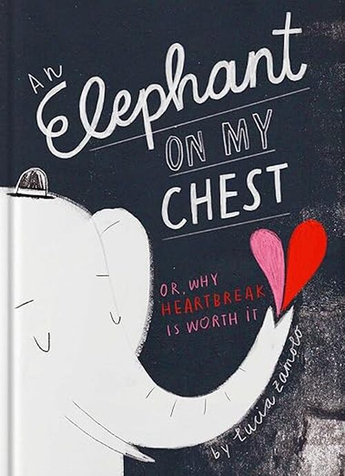 An Elephant on My Chest by Lucia Zamolo