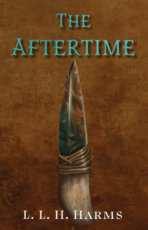 The Aftertime by L.L.H. Harms