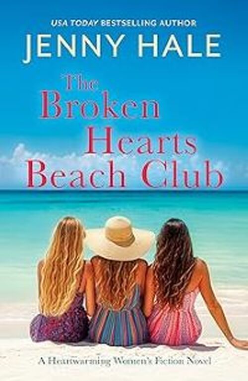 The Broken Hearts Beach Club by Jenny Hale