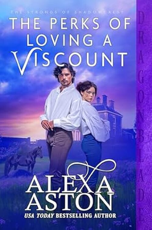 The Perks of Loving a Viscount by Alexa Aston