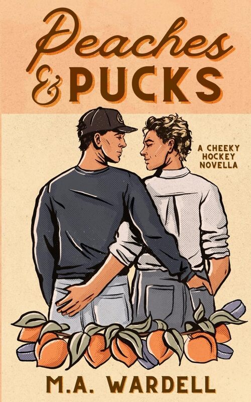Peaches & Pucks by M.A. Wardell