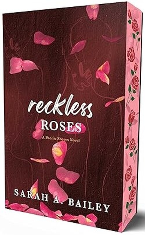 Reckless Roses by Sarah A. Bailey