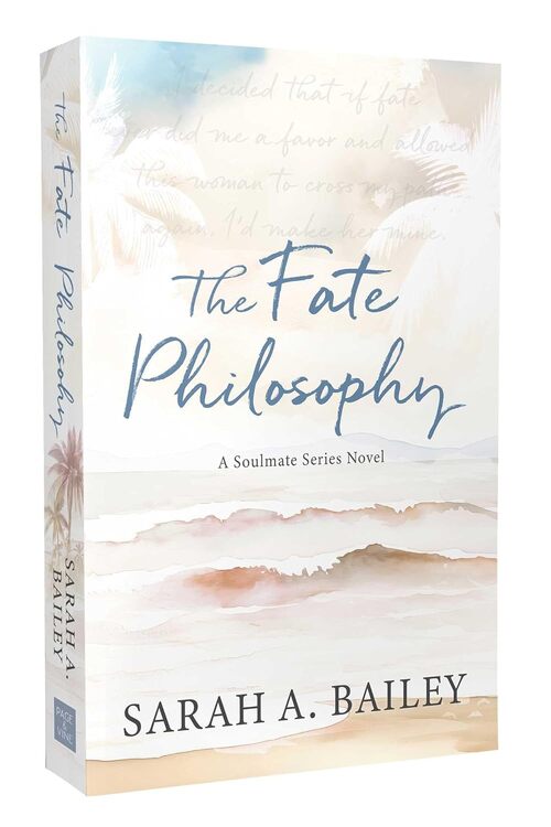 The Fate Philosophy by Sarah A. Bailey