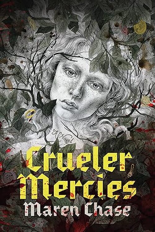 Crueler Mercies by Maren Chase